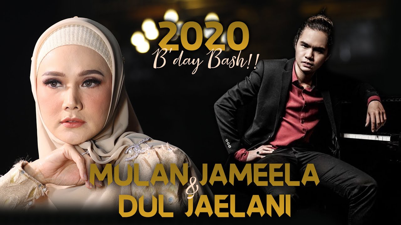 MULAN JAMEELA & DUL JAELANI  2020 B'DAY BASH!!