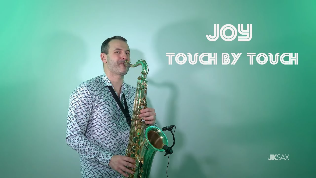 Joy - Touch By Touch (Saxophone Cover by JK Sax)