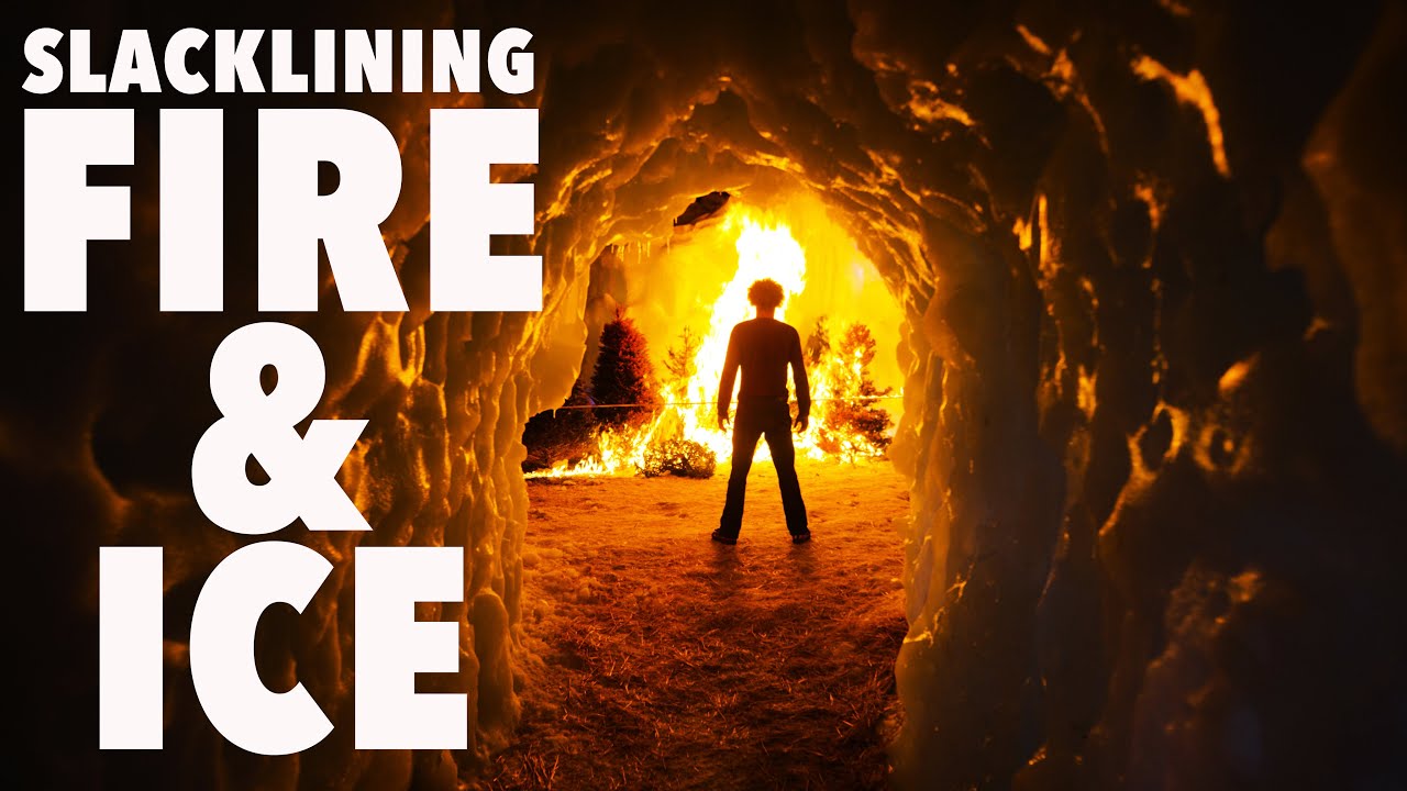 Slacklining, Fire & Ice - 4K | DEVINSUPERTRAMP