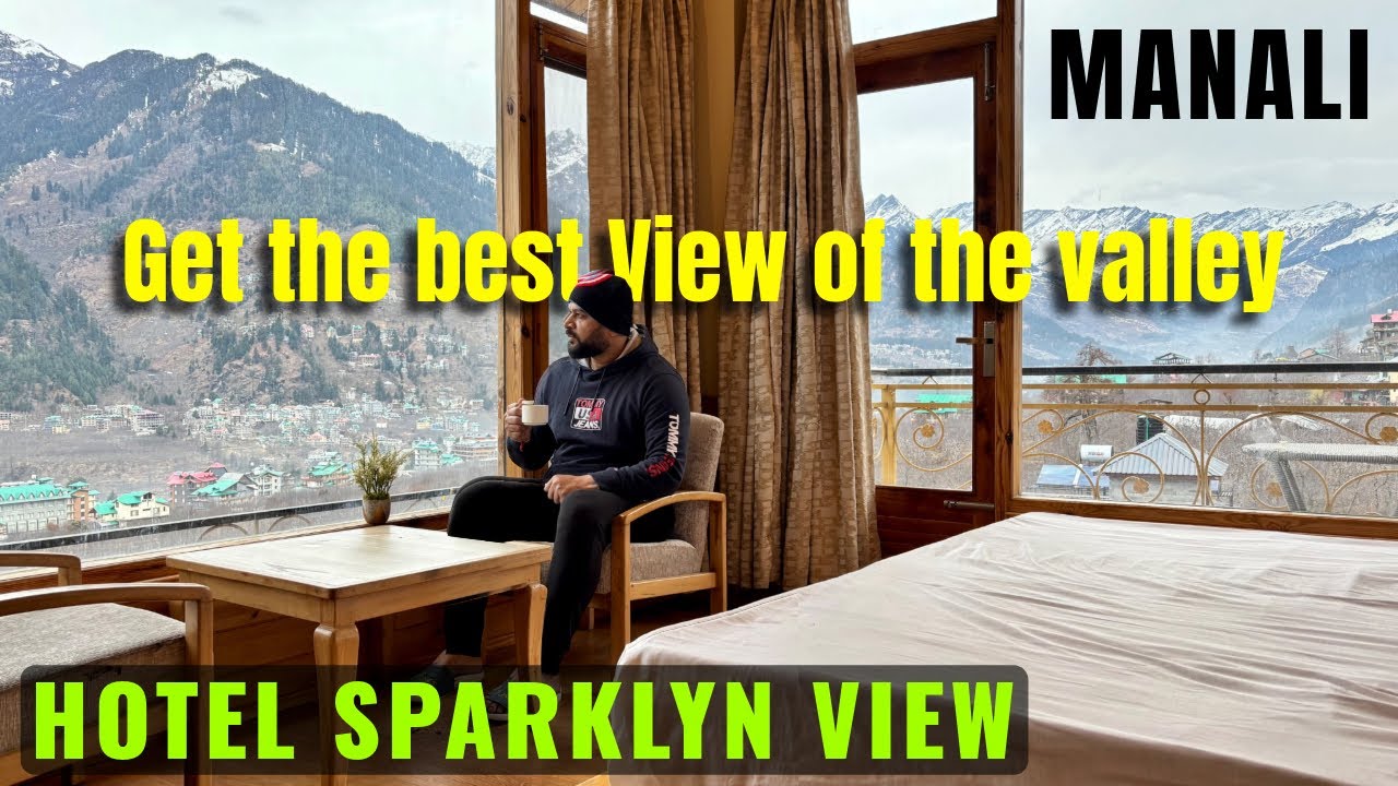 Hotel Review: Sparklyn View, Manali | Sparklyn view hotel manali | Manali Hotels with best view