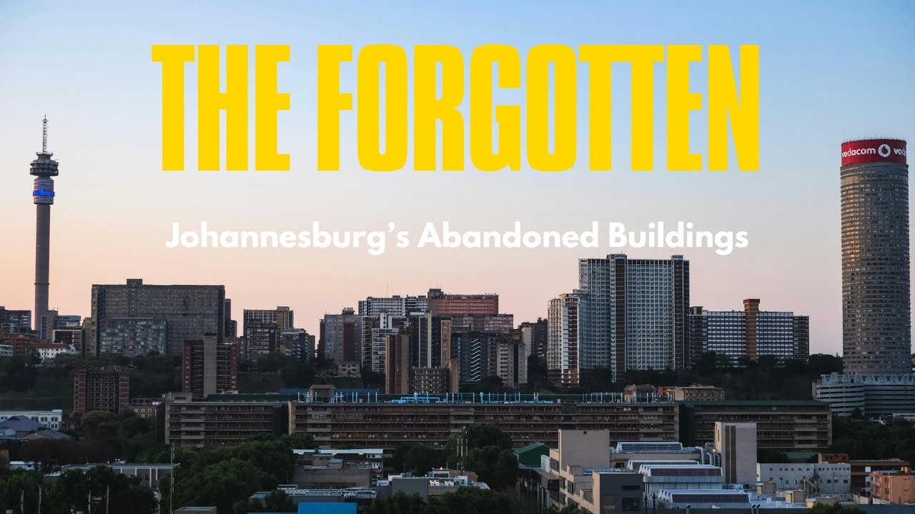 The Forgotten| A Documentary on Forgotten Buildings in Johannesburg| Experimental Documentary|