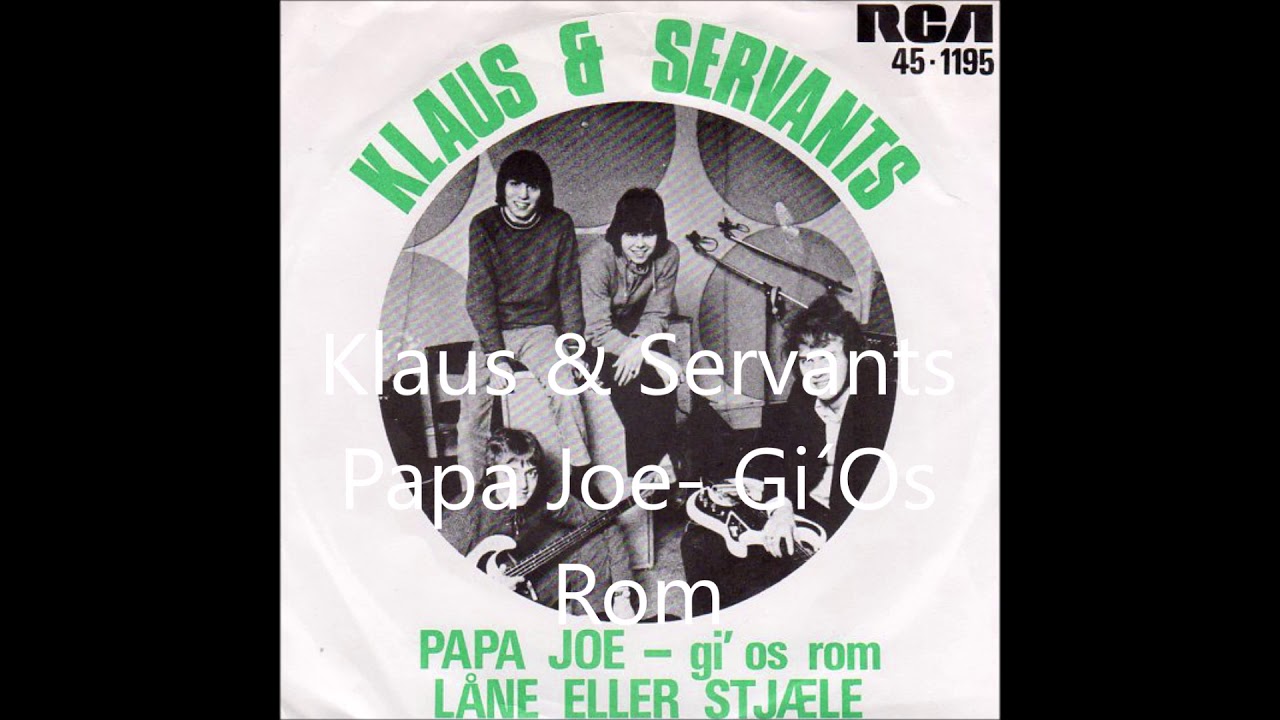 Papa Joe-Gi´Os Rom / Klaus & Servants