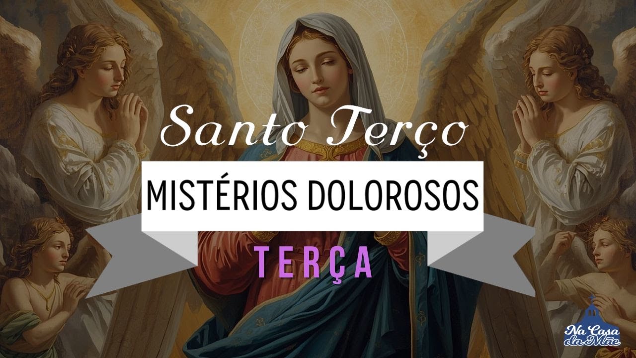 Santo Terço dos Mistérios Dolorosos - 27 de Janeiro