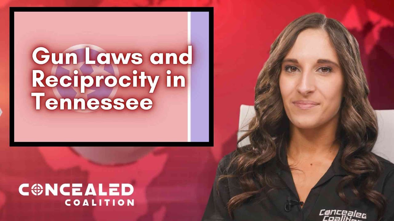 2022 Gun Laws and Concealed Carry Reciprocity in Tennessee