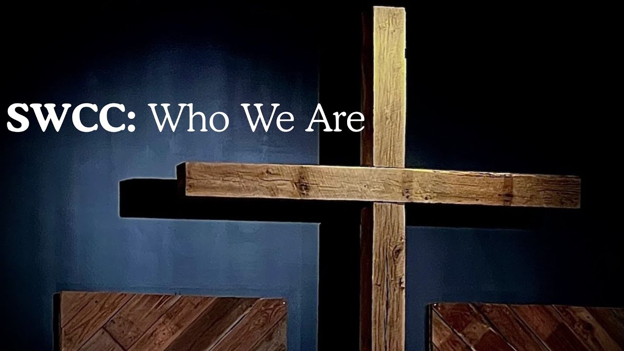 SWCC: Who We Are Pt. 3 I Pastor Zach Ruble