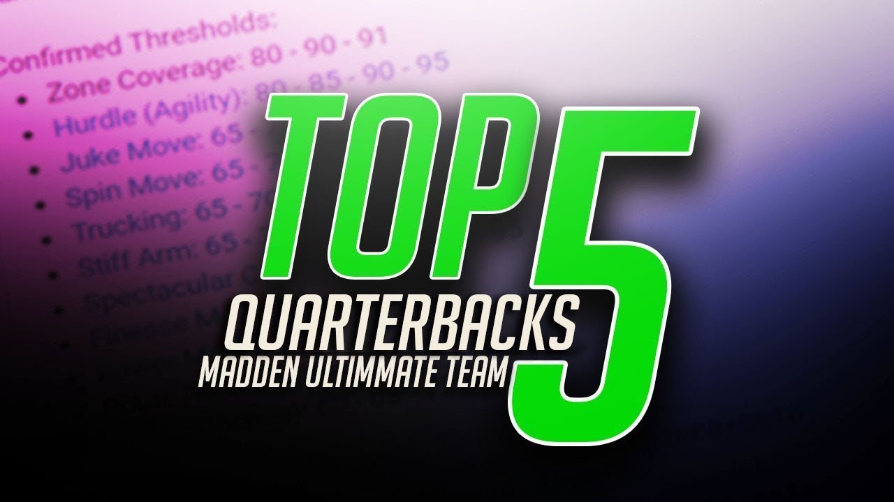 TOP FIVE QUARTERBACKS IN MUT 18! THE TRUE TOP FIVE BEST!| MADDEN 18 ULTIMATE TEAM
