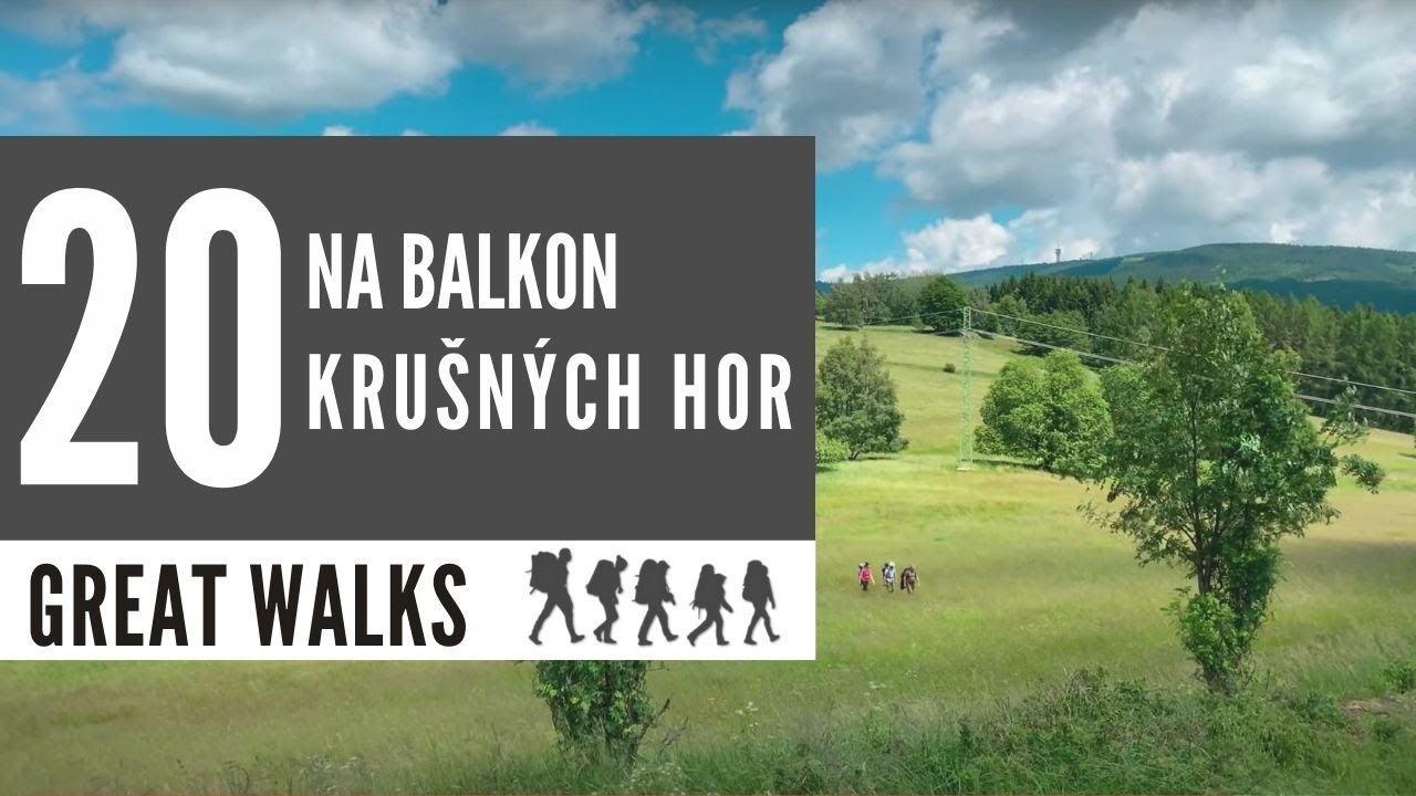 Great Walks 20  Na balkon Krušných hor -  s opraveným zvukem