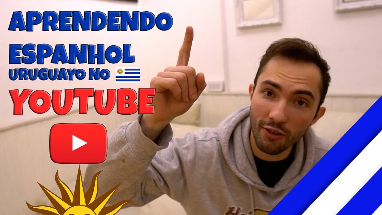 5  Canais de YOUTUBE para VOCÊ se ADAPTAR ao ESPANHOL URUGUAYO