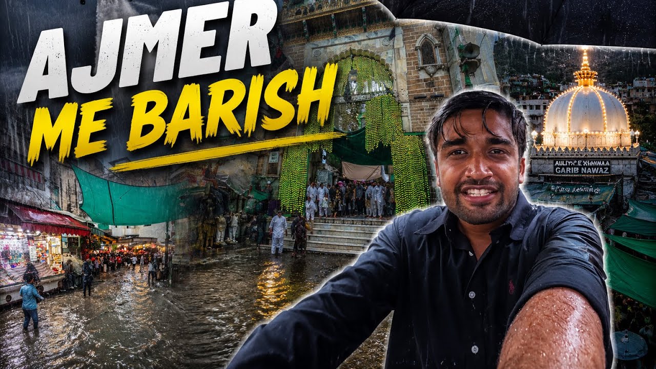 Ajmer Sharif Live 7/6/26 | Heavy rainfall in Ajmer today 😍😍😍