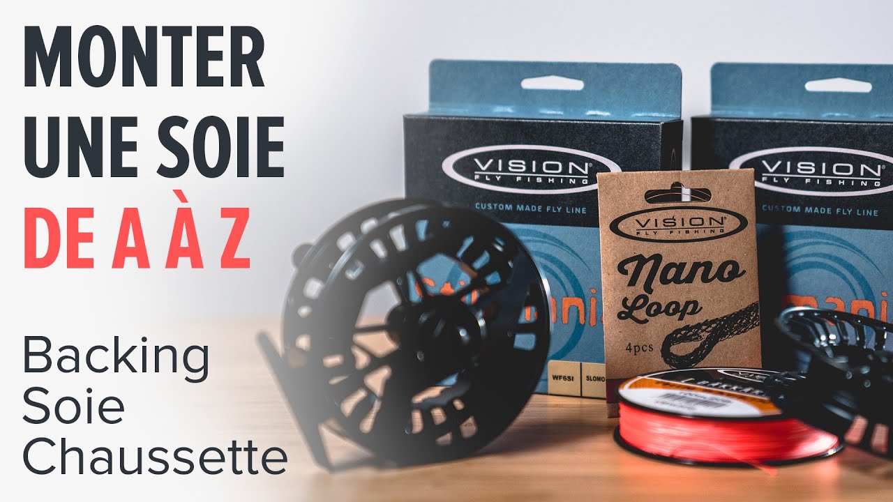 Pêche à la mouche: monter une soie sur un moulinet. (backing - soie - chaussette - bas de ligne)