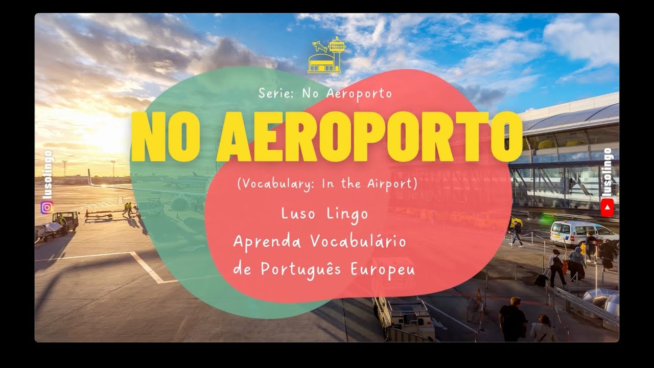 No Aeroporto | In The Airport - Learn European Portuguese Vocabulary