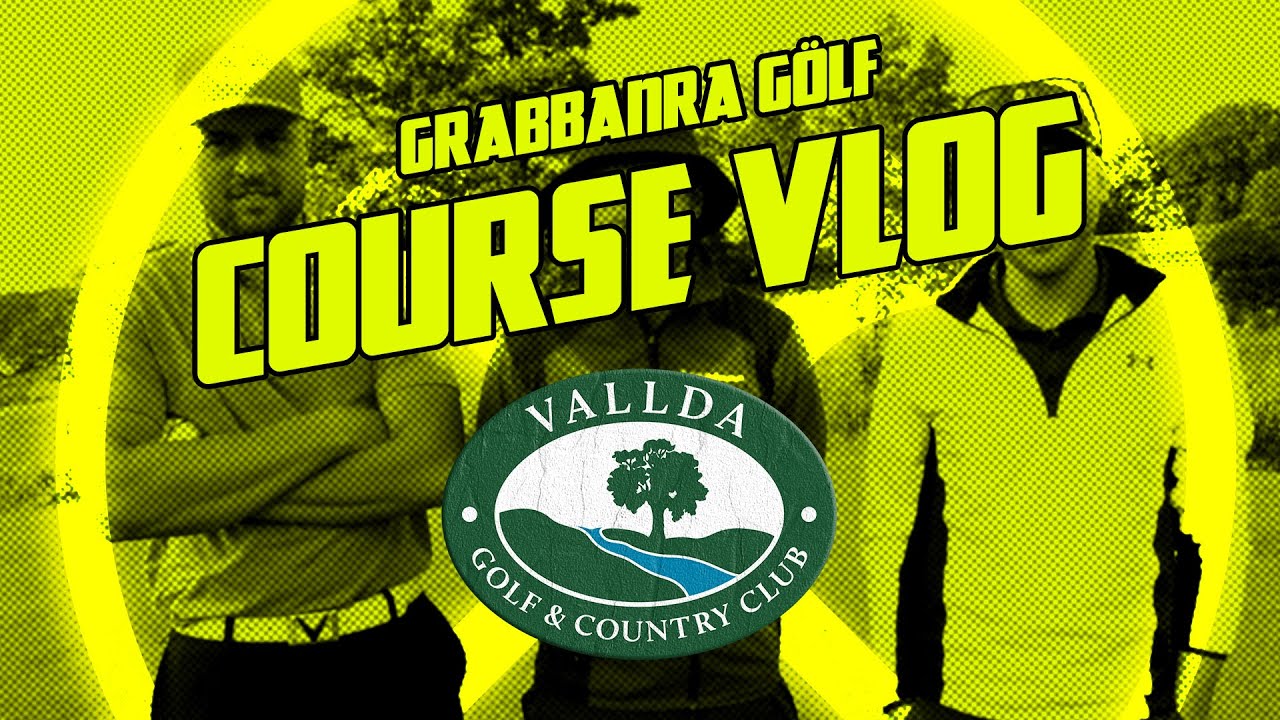 Vi spelar på Vallda Golf & Country Club inför Scandinavian Mixed - Grabbarna gölf