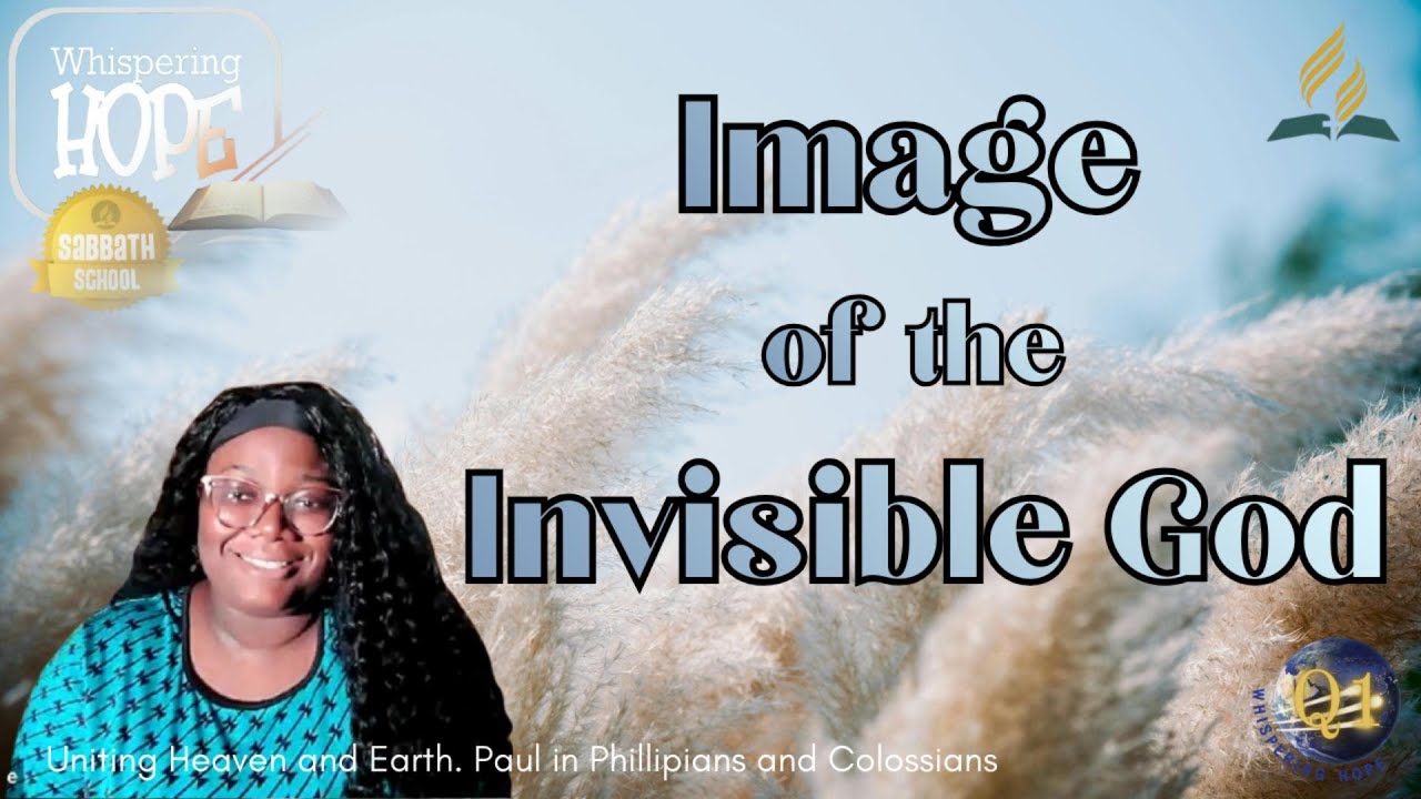 Image of the Invisible God | Daily Sabbath School Lesson Study 8 | Quarter 1 2026