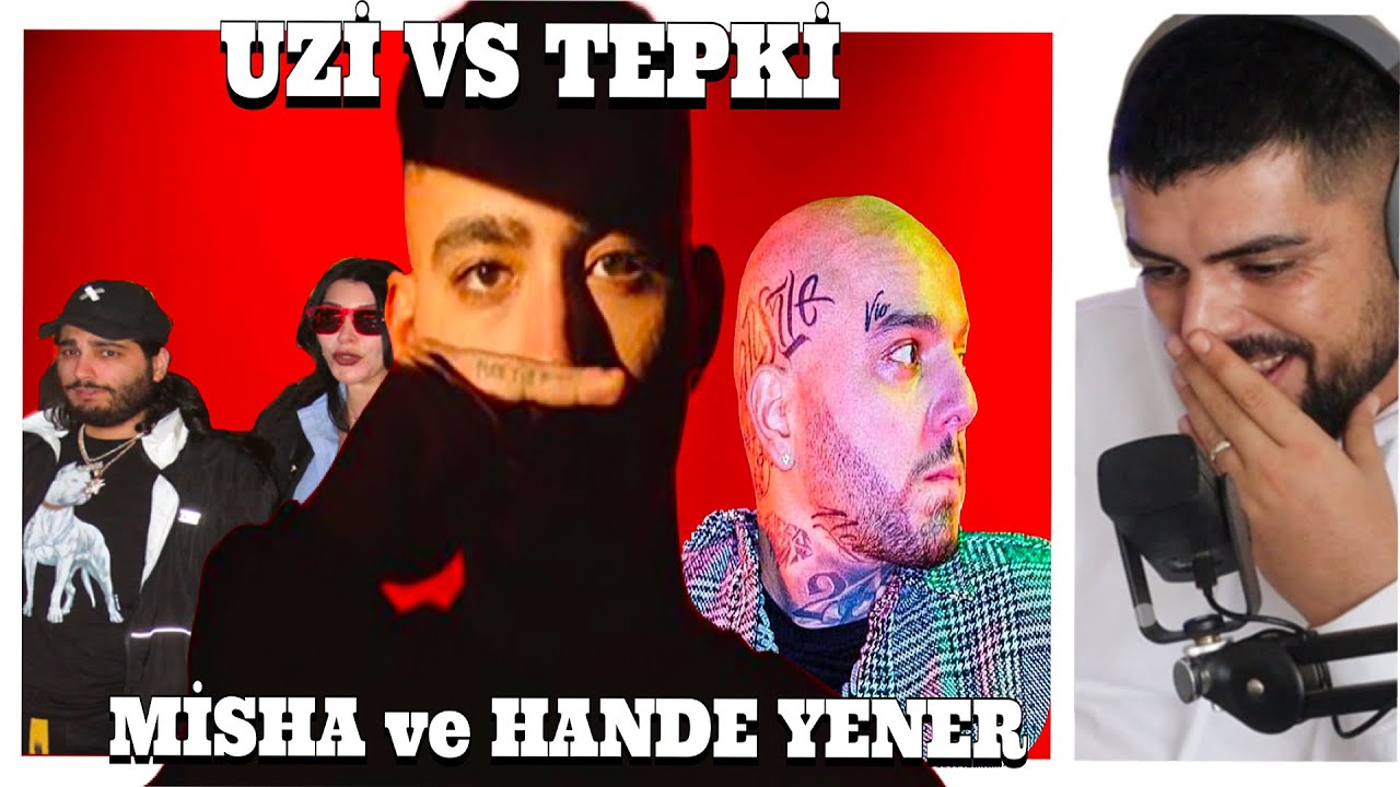 Uzi vs tepki  hande yener ve misha reaction