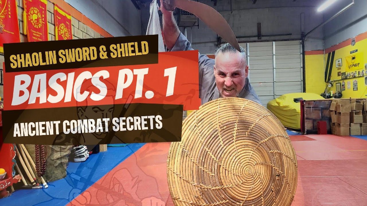 Shaolin Sword & Shield: Ancient Combat Secrets (Part 1)