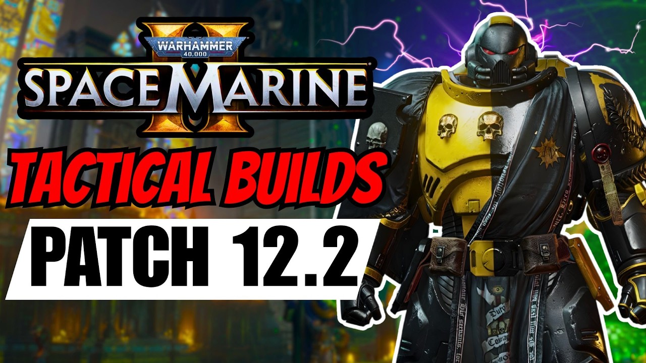 Five CRACKED Tactical Builds to DOMINATE Max Difficulty in Space Marine Patch 12.2