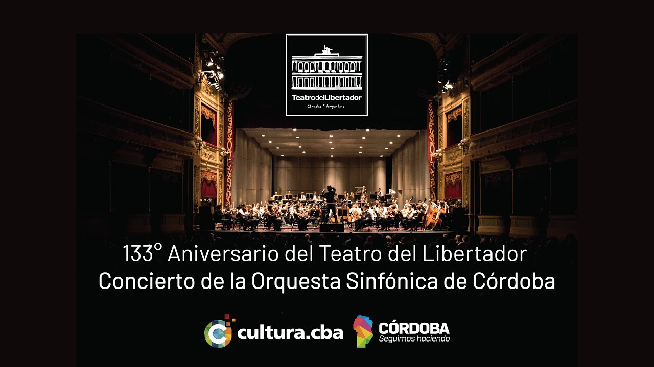 133° Aniversario del Teatro del Libertador - Concierto de la Orquesta Sinfónica de Córdoba