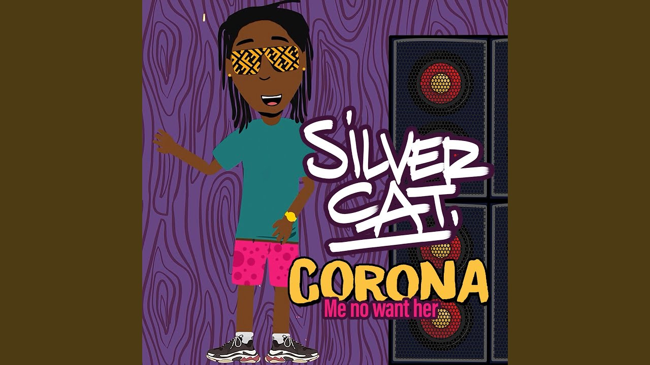 Corona (Me No Want Her)