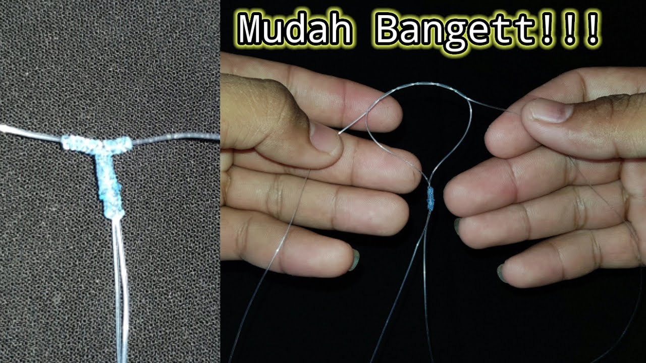 Cara Mudah Membuat Rangkaian Pancing Bercabang / Simpul T || How To Create T Knot