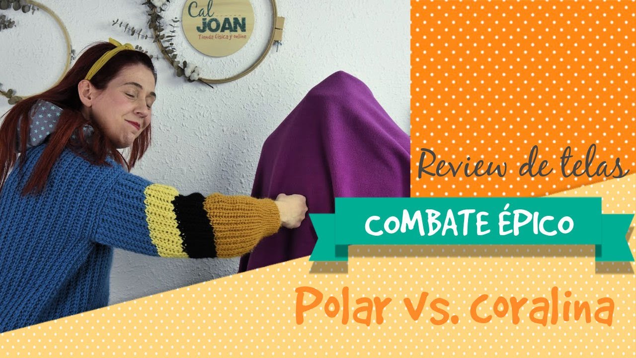 Combate épico entre el polar y la coralina: Review de telas