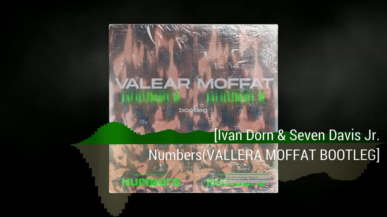 Ivan Dorn & Seven Davis Jr. - Numbers(VALLERA MOFFAT BOOTLEG)