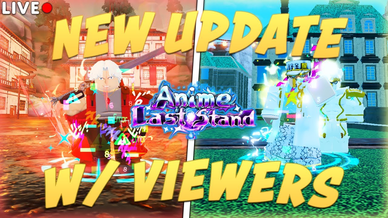 ANIME LAST STAND NEW QOL UPDATE 74! *LIVE*