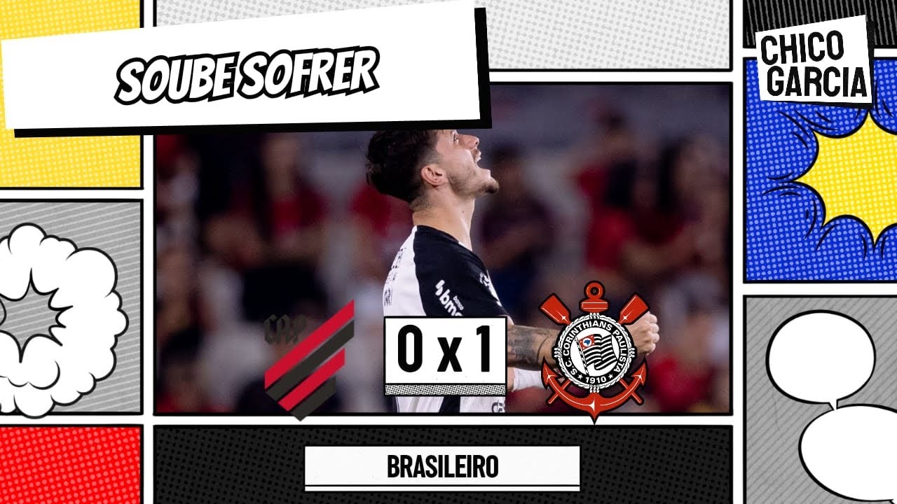 ATHLETICO PR 0 X 1 CORINTHIANS: VITÓRIA MAIÚSCULA NO GOLAÇO DE GARRO E BRILHO DA DEFESA