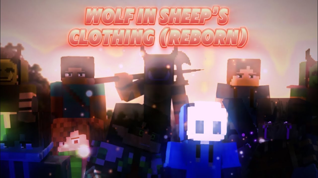 “Wolf In Sheep’s Clothing (Reborn)” A Minecraft Montage Video [MMV]