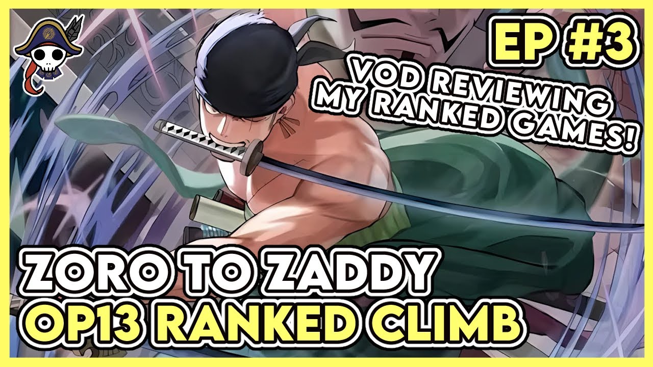 (Эпизод №3) OP13 Zoro to ZADDY: рейтинговый подъём | Обзор моих рейтинговых игр