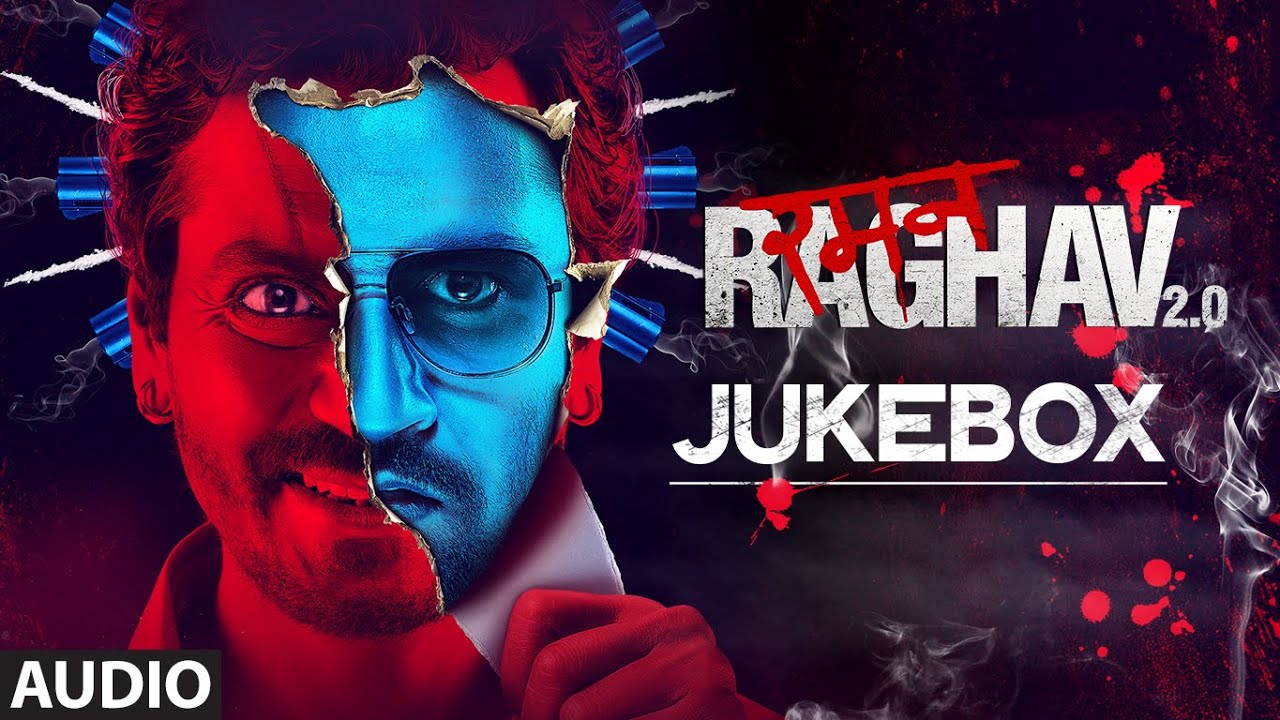 RAMAN RAGHAV 2.0 JUKEBOX (Audio)| Nawazuddin Siddiqui, Vicky Kaushal,Sobhita Dhulipala | Ram Sampath