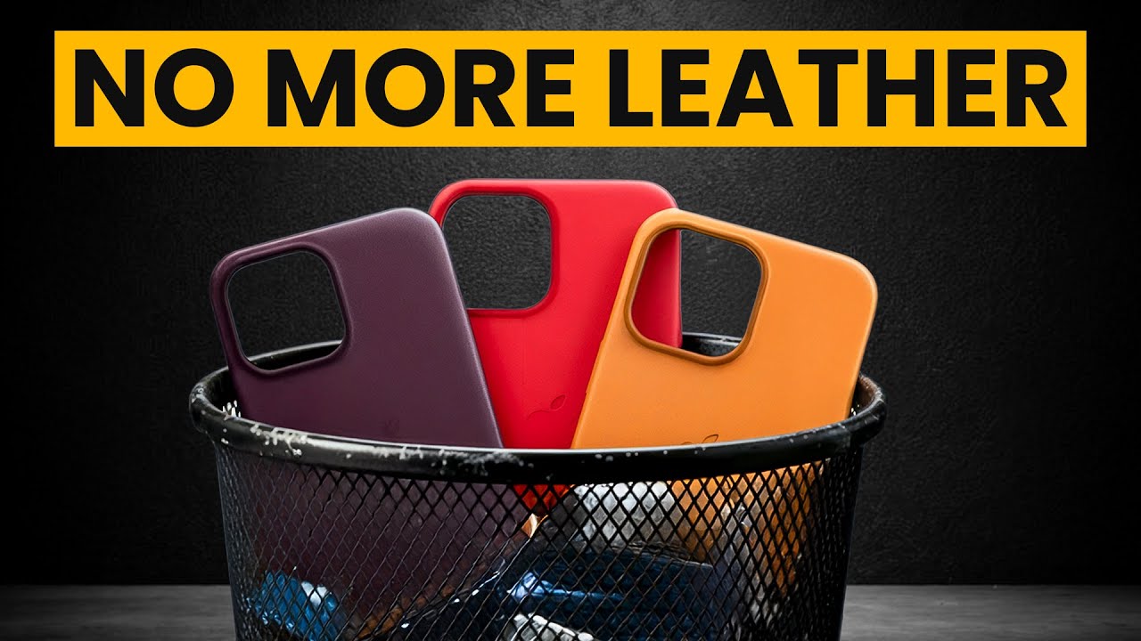 Why Apple DISCONTINUED Leather Cases