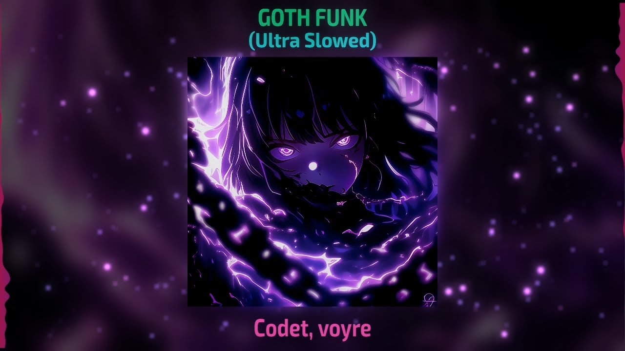 Codet - GOTH FUNK (ULTRA SLOWED - UNOFFICIAL AUDIO)