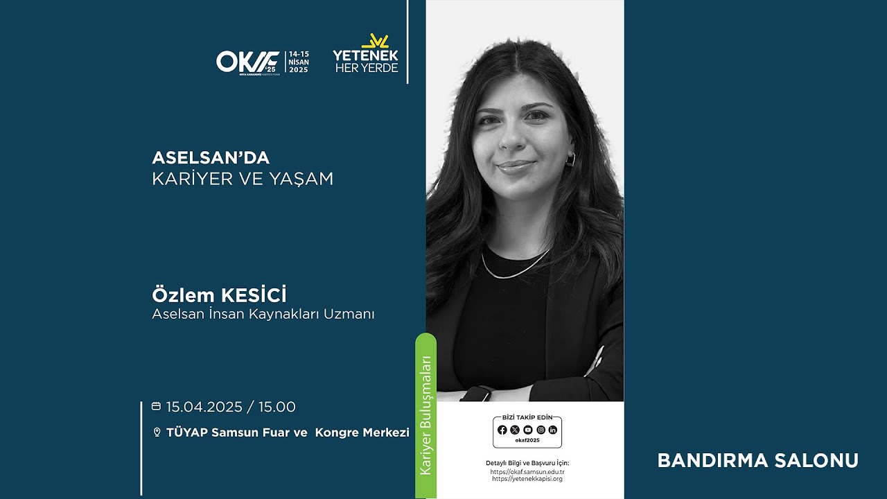 ASELSAN'da Kariyer Ve Yaşam | OKAF'25