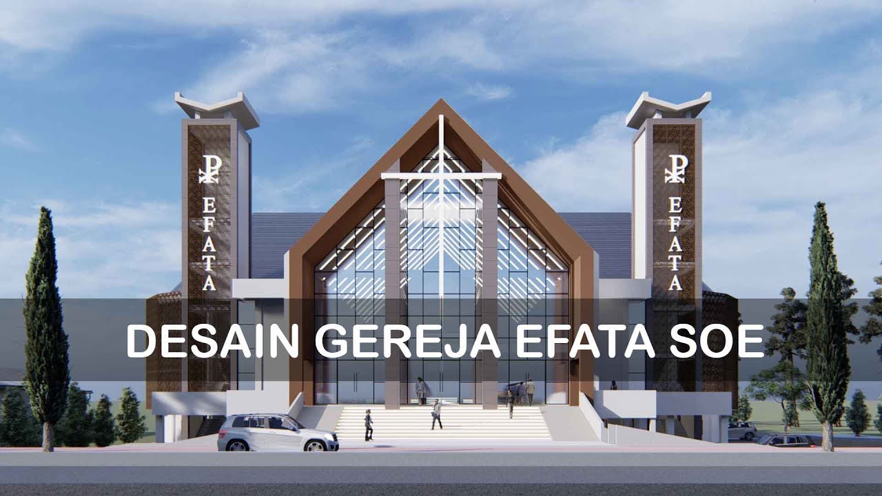 DESAIN GEREJA EFATA SOE