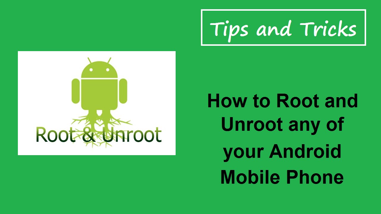 How to Root,Unroot any of your android smartphone in less then 5 minutes
