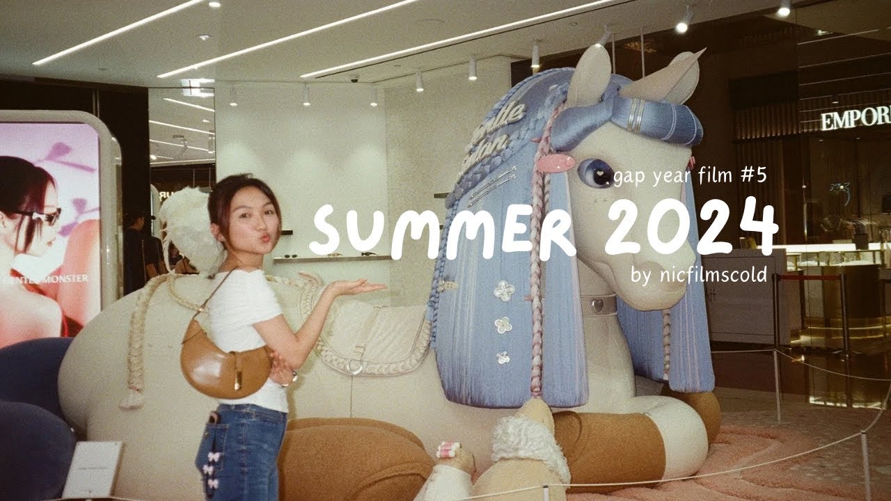 gap year film #5 | last summer 🧸