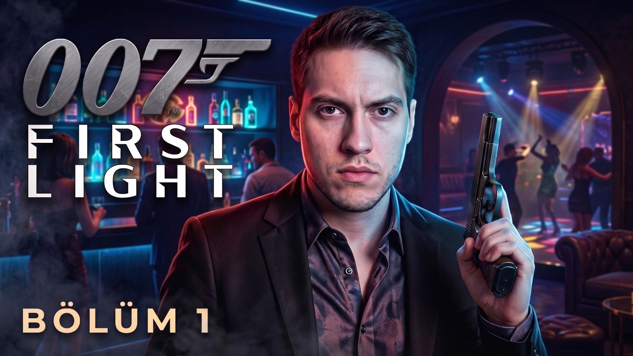 M&Uuml;KEMMEL BİR HİKAYE! 007 JAMES BOND | 007 FIRST LIGHT | B&Ouml;L&Uuml;M 1 |