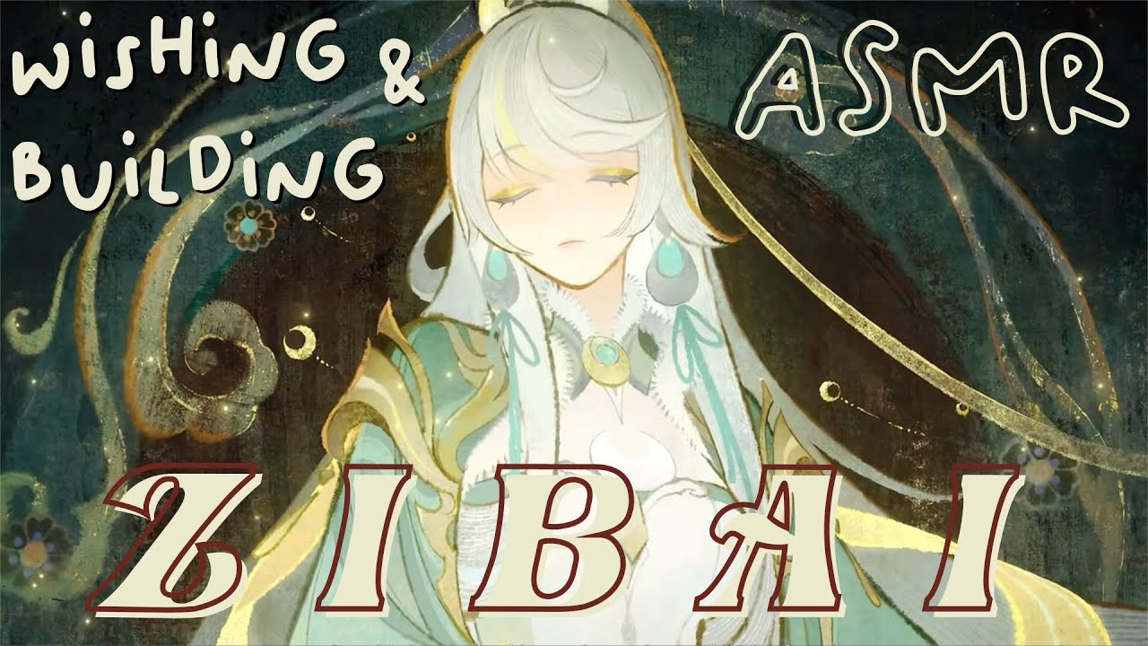 ASMR Genshin ♡ Wishing & Building Zibai 🌙
