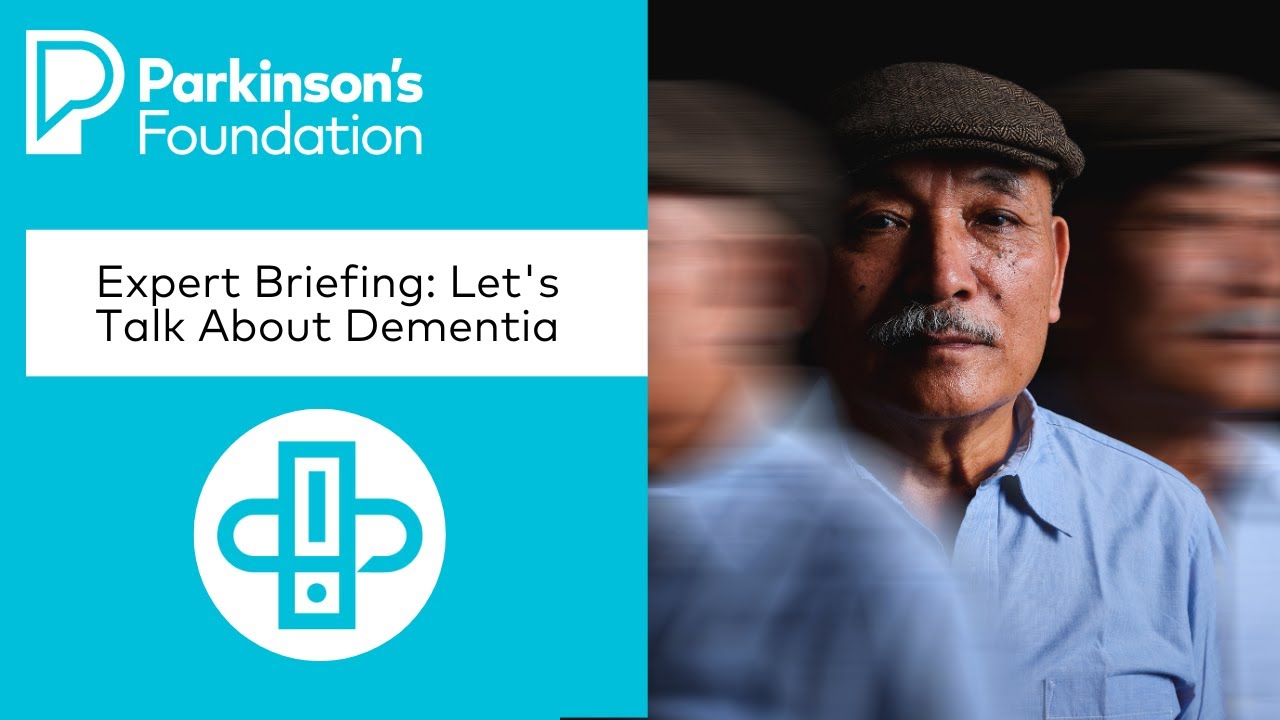 Expert Briefing: Let's Talk About Dementia and Parkinson's disease
