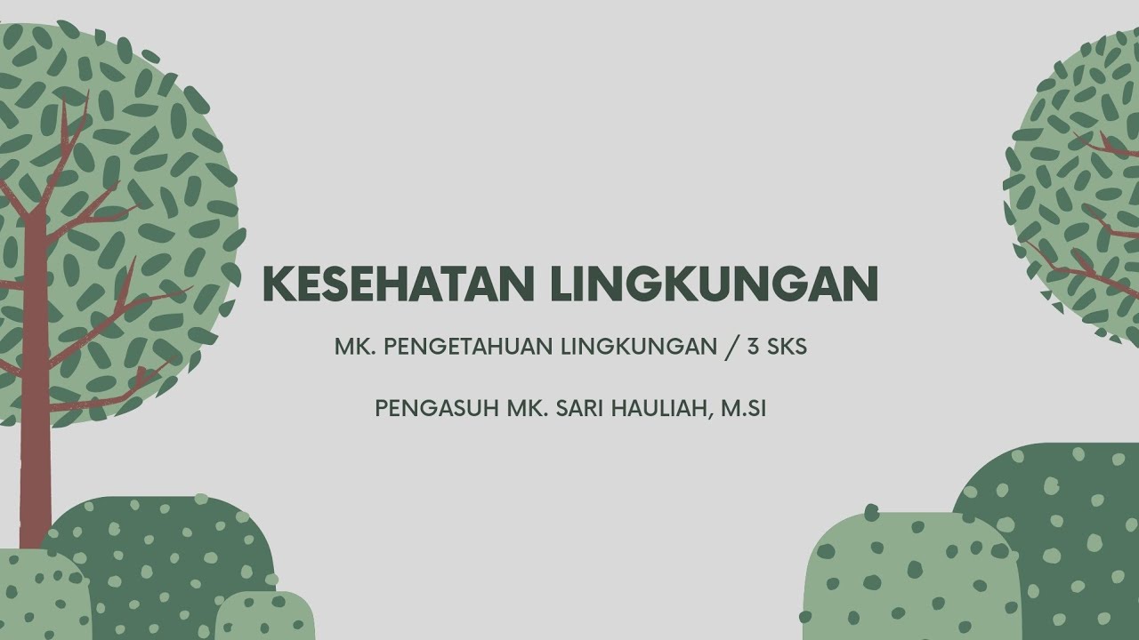 KESEHATAN LINGKUNGAN | MATA KULIAH PENGETAHUAN LINGKUNGAN