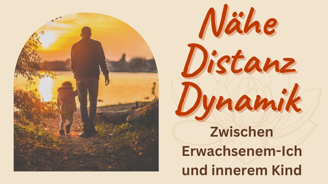Wie entsteht ein Nähe-Gefühl in der Beziehung zwischen Erwachsenem-Ich und Innerem Kind?