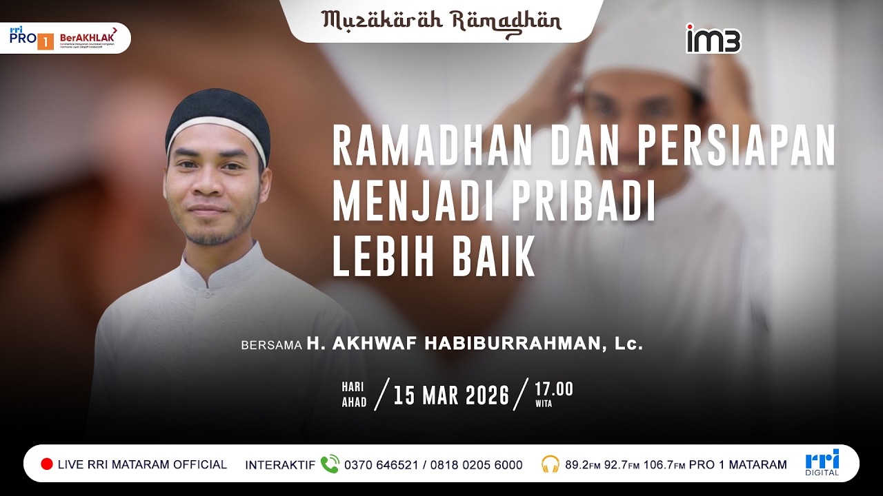 MUZAKARAH RAMADHAN  -  RAMADHAN DAN PERSIAPAN MENJADI PRIBADI LEBIH BAIK