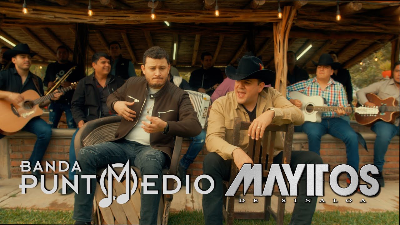 BANDA PUNTO MEDIO FT LOS MAYITOS DE SINALOA - DOS MUJERES BONITAS