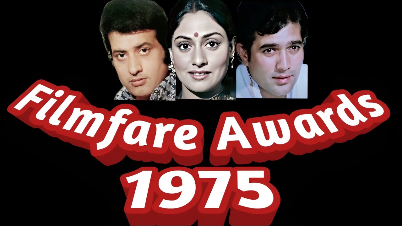 Filmfare Awards | 1975 | interesting information | facts .