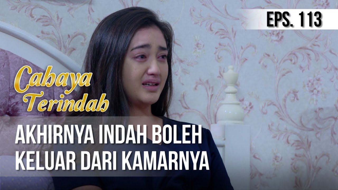 CAHAYA TERINDAH - Akhirnya Indah Boleh Keluar Dari Kamarnya [29 Agustus 2019]