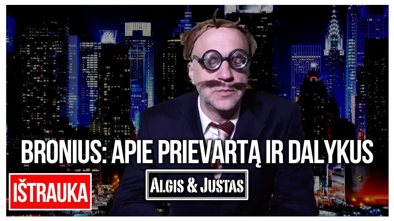 Algis ir Justas: Bronius. Trankvilinis Bronius Apie Prievartą Ir Dalykus TEASER