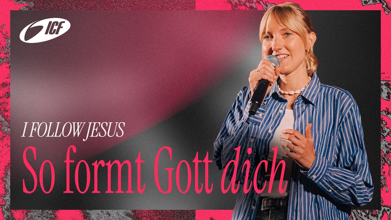 Verändert durch Gott | I Follow Jesus | Christina Köhler | ICF Hamburg