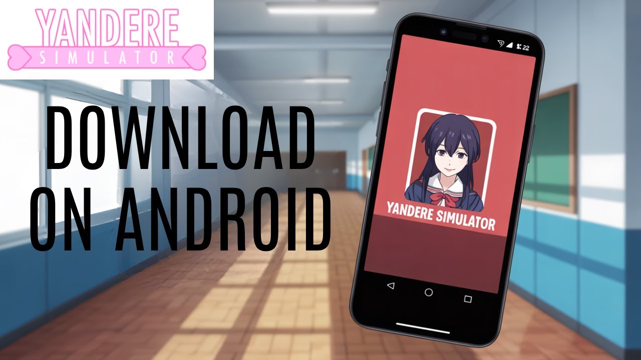 How to download Yandere Simulator on Android &mdash; Complete Guide 2025