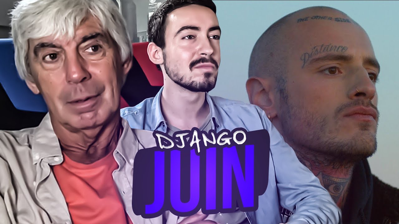 Mon p&egrave;re r&eacute;agit &agrave; Django - Juin