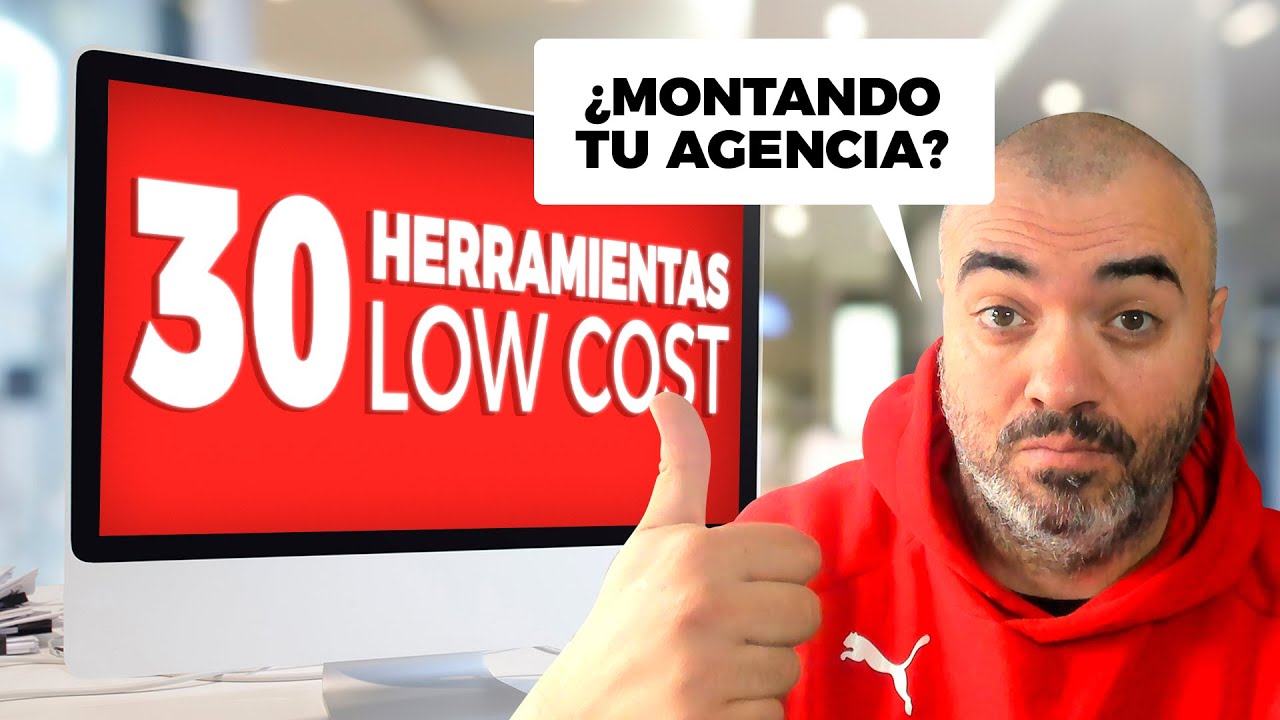 🧧 30 HERRAMIENTAS GRATIS y LOW COST + CONSEJOS para montar tu agencia de Marketing Online
